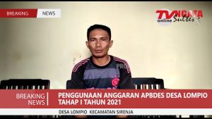 Penggunaan Anggaran APBDes Desa Lompio Tahap I Tahun Anggaran 2021