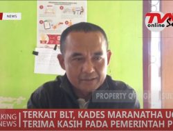 TERKAIT BLT, KADES MARANATHA UCAPKAN TERIMA KASIH PADA PEMERINTAH PUSAT