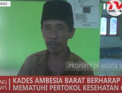 KADES AMBESIA BARAT BERHARAP WARGA MEMATUHI PERTOKOL KESEHATAN COVID 19