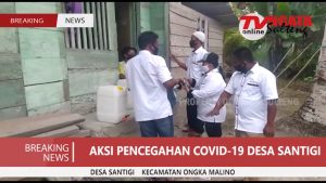 Aksi Pencegahan Virus Corona Oleh Satgas Covid-19 Desa Santigi