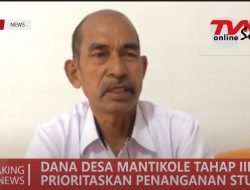 DANA DESA MANTIKOLE TAHAP III PRIORITASKAN PENANGANAN STUNTING