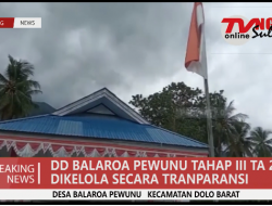 DD BALAROA PEWUNU TAHAP III DIKELOLA SECARA TRANSPARANSI