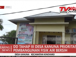 DD TAHAP III DESA KANUNA PRIORITASKAN PEMBANGUNAN AIR BERSIH