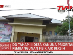 DD TAHAP III DESA KANUNA PRIORITASKAN PEMBANGUNAN AIR BERSIH