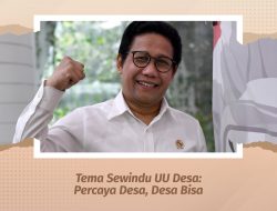 TEMA SEWINDU UU DESA: PERCAYA DESA, DESA BISA