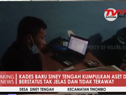 Kades Baru Siney Tengah Kumpulkan Aset Desa Berstatus Tak jelas dan Tak Terawat