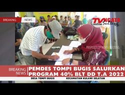 PEMDES TOMPI BUGIS SALURKAN PROGRAM 40% BLT DD T.A 2022