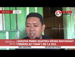 HARAPAN PEMDES SEJAHTERA KEPADA MASYARAKAT PENERIMA BLT TAHAP 2 DD T.A 2022