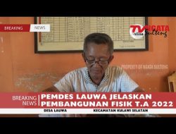 PEMDES LAUWA JELASKAN PEMBANGUNAN FISIK T.A 2022