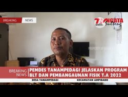 PEMDES TANAMPEDAGI JELASKAN PROGRAM BLT DAN PEMBANGUNAN FISIK T.A 2022