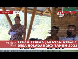 SERAH TERIMA JABATAN KEPALA DESA BOLADANGKO TAHUN 2022