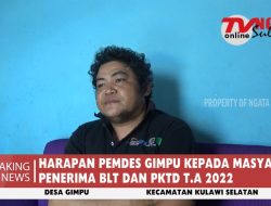 HARAPAN PEMDES GIMPU KEPADA MASYARAKAT PENERIMA BLT DAN PKTD T.A 2022