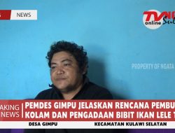 PEMDES GIMPU JELASKAN RENCANA PEMBUATAN KOLAM DAN PENGADAAN BIBIT IKAN LELE T.A 2022